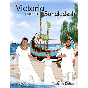 Victoria Goes to Bangladesh